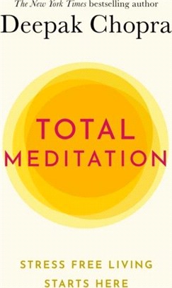 Total Meditation：Practices in Living the Awakened Life