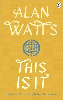 This is It：Essays on Zen and Spiritual Experience