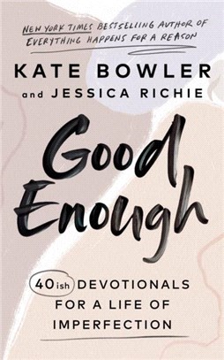 Good Enough：40ish Devotionals for a Life of Imperfection