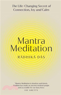 Mantra Meditation：The Life Changing Secret of Connection, Joy and Calm