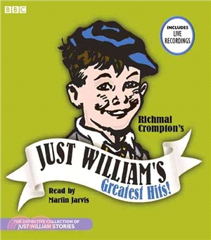 Just William's Greatest Hits ― The Definitive Collection of Just William Stories