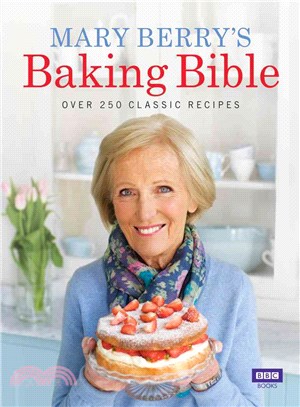 Mary Berry's baking bible :over 250 classic recipes.