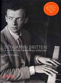 Benjamin Britten ― A Life in the Twentieth Century