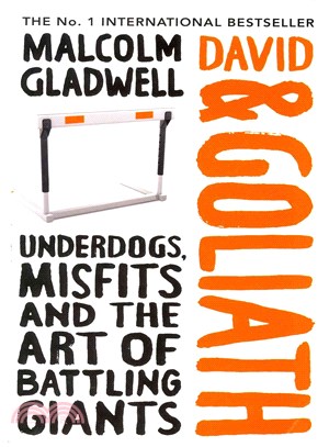 David and Goliath :underdogs, misfits and the art of battling giants /