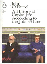 A History of Capitalism According to the Jubilee Line ― The Jubilee Line