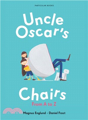 Uncle Oscar's Chairs: From A to Z