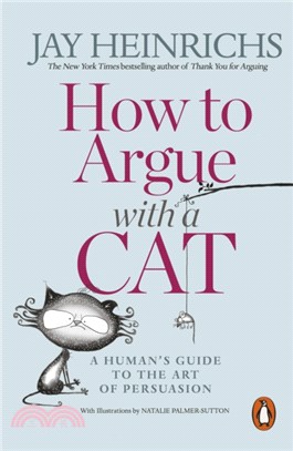 How to Argue with a Cat：A Human's Guide to the Art of Persuasion