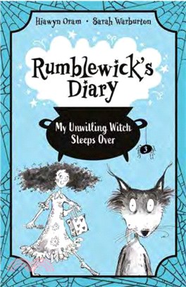 Rumblewick's Diary: My Unwilling Witch Sleeps Over