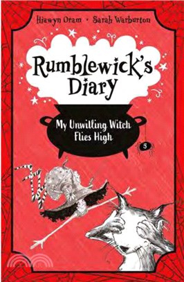 Rumblewick's Diary: My Unwilling Witch Flies High