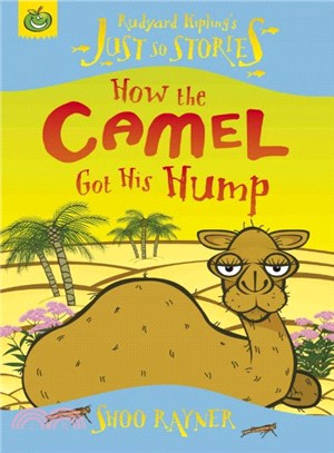 Tadpole Tale: Just So Stories: How The Camel Got His Hump