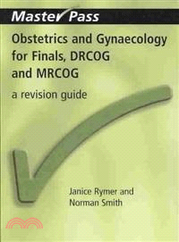 Obstetrics and Gynaecology for Finals, DROG and MRCOG ─ A Revision Guide