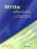 Write Effectively ─ A Quick Course for Busy Health Workers