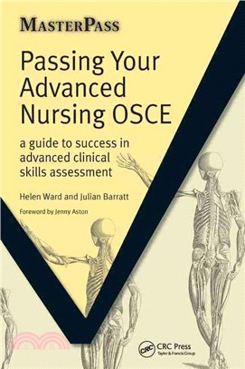 Passing Your Advanced Nursing OSCE ─ A Guide to Success in Advanced Clinical Skills Assessment