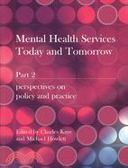 Mental Health Services Today and Tomorrow: Perspectives on Policy and Practice