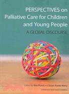 Perspectives on Palliative Care for Children and Young People: A Global Discourse