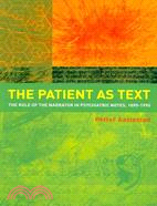 The Patient As Text: The Role of the Narrator in Psychiatric Notes, 1890-1990