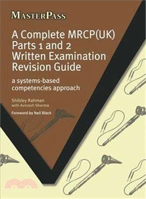 A Complete Mrcp Uk Written Examination Revision Guide ─ A Systems-based Competencies Approach