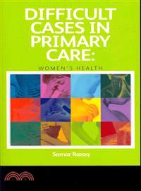 Difficult Cases in Primary Care ─ Women Health