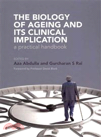 The Biology of Ageing and Its Clinical Implication—A Practical Handbook
