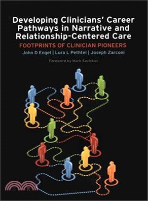 Developing Clinicians' Career Pathways in Narrative and Relationship-Centered Care—Footprints of Clinician Pioneers