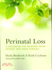 Perinatal Loss ─ A Handbook for Working With Women and Families