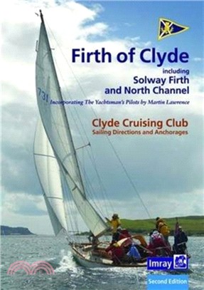 Ccc Sailing Directions and Anchorages - Firth of Clyde：Including Solway Firth and North Channel