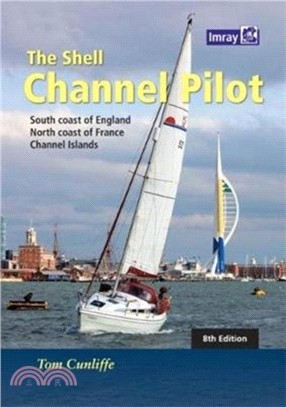 The Shell Channel Pilot：South coast of England, the North coast of France and the Channel Islands