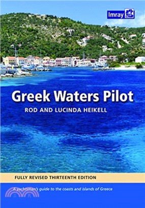 Greek Waters Pilot：A yachtsman's guide to the Ionian and Aegean coasts and islands of Greece