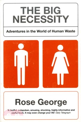 The Big Necessity：Adventures In The World Of Human Waste