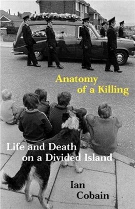 Anatomy of a Killing：Life and Death on a Divided Island