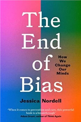 The End of Bias：How We Change Our Minds