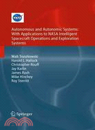 Autonomous and Autonomic Systems ─ With Applications to NASA Intelligent Spacecraft Operations and Exploration Systems