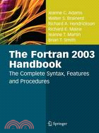The Fortran 2003 Handbook: The Complete Syntax, Features and Procedures