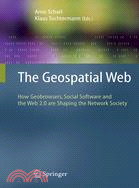 The Geospatial Web: How Geobrowsers, Social Software and the Web 2.0 Are Shaping the Network Society