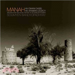 Manah ─ An Omani Oasis,An Arabian Legacy Architecture and Social History of an Omani Settlement