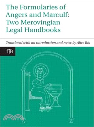 The Formularies of Angers and Marculf ─ Two Merovingian Legal Handbooks