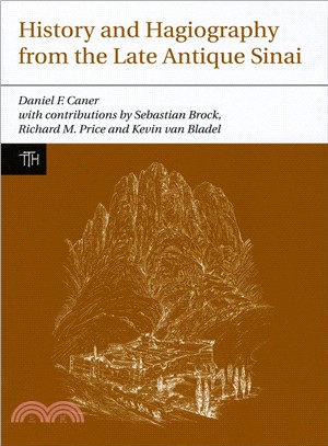 History and Hagiography From the Late antique Sinai