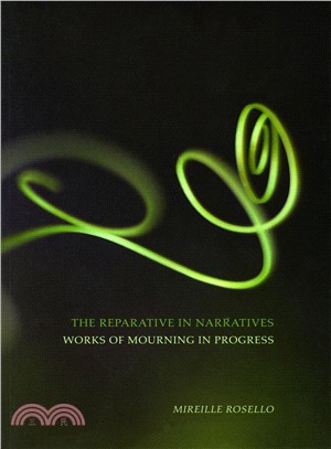 The Reparative in Narratives: Works of Mourning in Progress