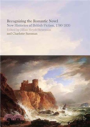 Recognizing the Romantic Novel ─ New Histories of British Fiction, 1780-1830