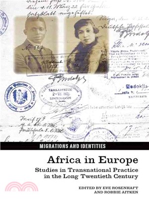Africa in Europe ─ Studies in Transnational Practice in the Long Twentieth Century