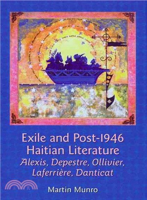 Exile and Post-1946 Haitian Literature ─ Alexis, Depestre, Ollivier, Laferriere, Danticat