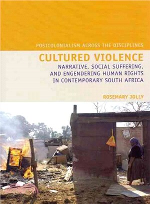 Cultured Violence ― Narrative, Social Suffering, and Engendering Human Rights in Contemporary South Africa