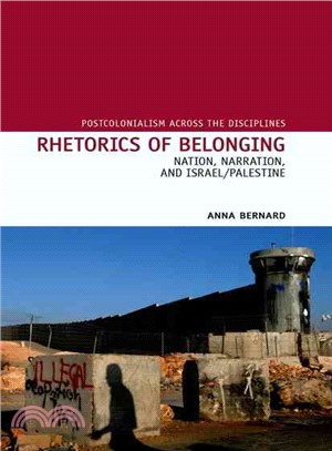 Rhetorics of Belonging ─ Nation, Narration, and Israel/Palestine