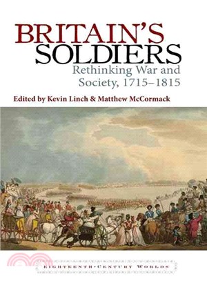 Britains Soldiers ― Rethinking War and Society, 1715-1815