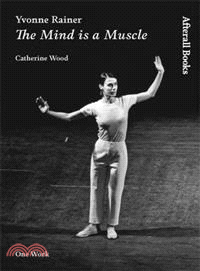Yvonne Rainer ─ The Mind Is a Muscle