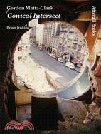Gordon Matta-clark: Conical Intersect