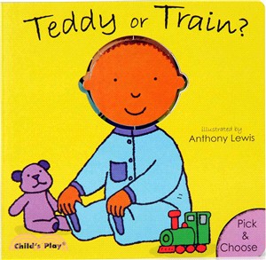 Teddy or Train? (硬頁書)－Pick & Choose