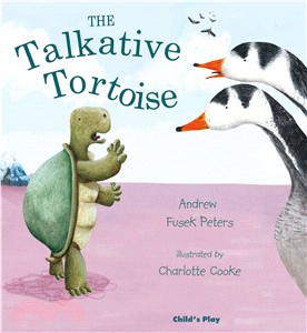 The Talkative Tortoise (平裝)－Traditional Tales With A Twist