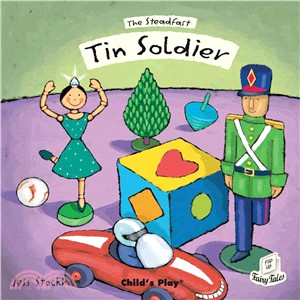 The Steadfast Tin Soldier (平裝)－Flip Up Fairy Tales