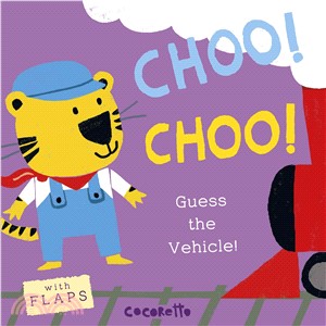 Choo! Choo! ─ Guess the Vehicle (硬頁翻翻書)